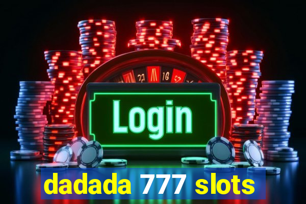 dadada 777 slots